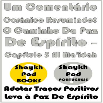 [Portuguese] - Um Comentário Corânico Resumindo: O Caminho Da Paz De Espírito – Capítulo 5 Al Ma'idah