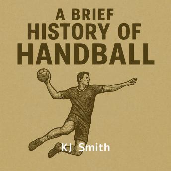 A Brief History of Handball