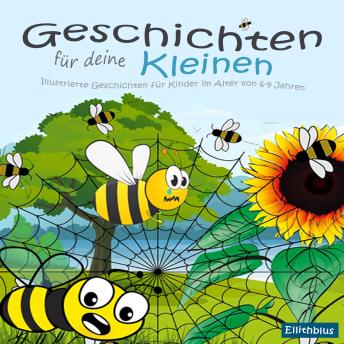 [German] - Geschichten für deine Kleinen: Märchen für Kinder von 4 bis 8 Jahren