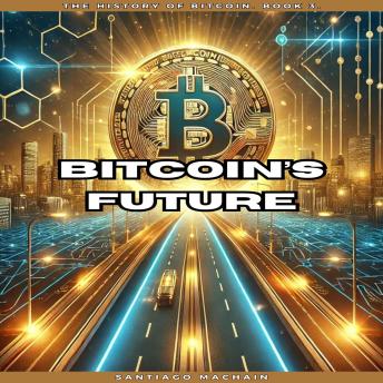 Bitcoin’s Future