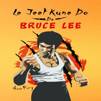 [French] - Le Jeet Kune Do de Bruce Lee: Stratégies d’Entraînement et de Combat Jeet Kune Do