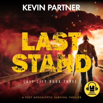 Last Stand: A Post Apocalyptic Survival Thriller