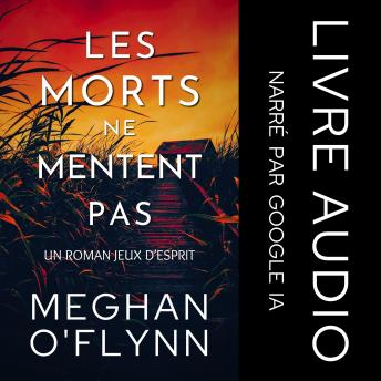 [French] - Les Morts Ne Mentent Pas: Un Roman Jeux d’Esprit (Tome 3)