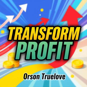 Transform Your Profit: Secrets to Effortless Business Success: 'Elevate your profits! Dive into immersive audio lessons for seamless business success.'