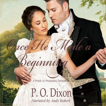Once He Made a Beginning: A Pride and Prejudice Variation