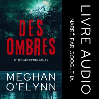 [French] - Des Ombres: Un Thriller Criminel Intense