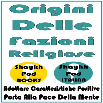 [Italian] - Origini Delle Fazioni Religiose