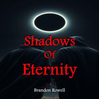 Shadows of Eternity