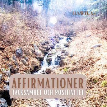[Swedish] - Affirmationer: Tacksamhet och positivitet (porlande bäck)