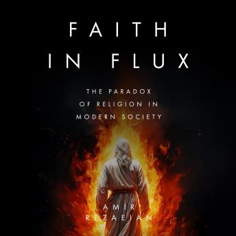 Faith in Flux: The Paradox of Religion in Modern Society