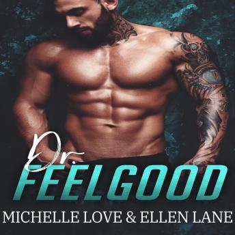 Dr. Feel Good: An Alpha Billionaire Romance.