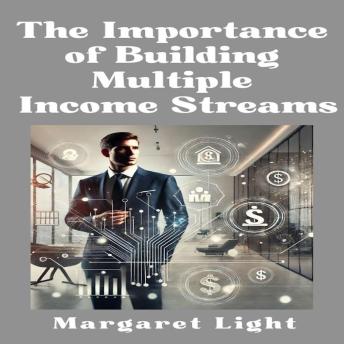 The Importance of Building Multiple Income Streams