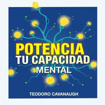 [Spanish] - Potencia tu capacidad mental: ¡Potencia tu capacidad mental! Accede a lecciones de audio impactantes para mejorar tu rendimiento en los exámenes.