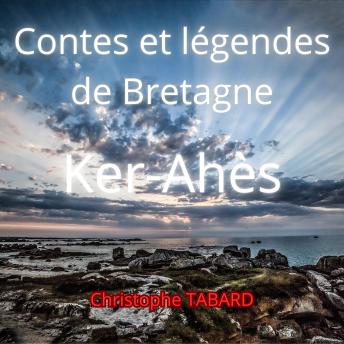 [French] - Ker-Ahès: Contes et légendes de Bretagne