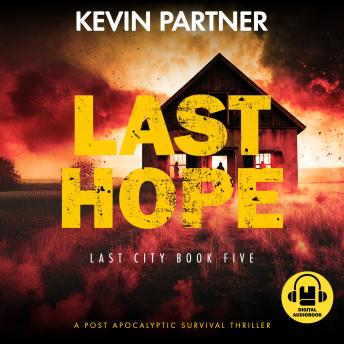 Last Hope: A Post Apocalyptic Survival Thriller