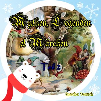 [German] - Mythen, Legenden und Märchen. Teil 2