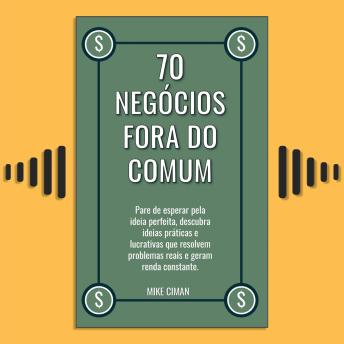 [Portuguese] - 70 Negócios Fora do Comum