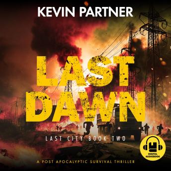 Last Dawn: A Post Apocalyptic Survival Thriller