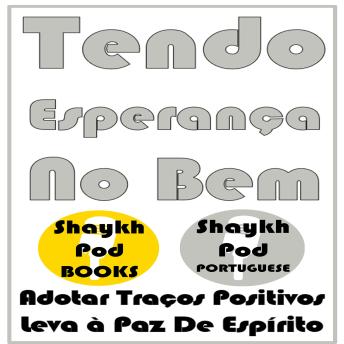 [Portuguese] - Tendo Esperança No Bem