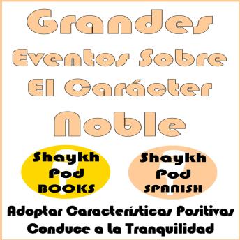 Grandes Eventos Sobre El Carácter Noble