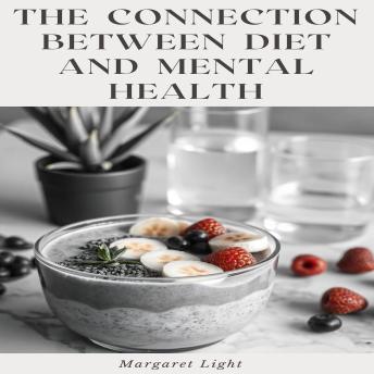 The Connection Between Diet and Mental Health