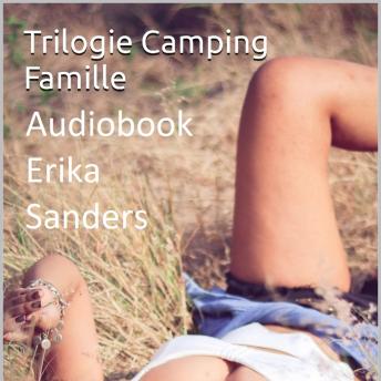 [French] - Trilogie Camping Famille Série complète: Érotique Tabou Collection Vol. 7