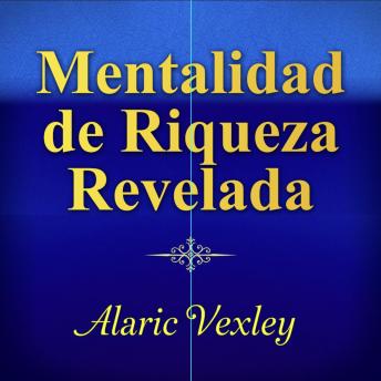 [Spanish] - Mentalidad de riqueza revelada: ¡Transforma tu preparación para la Mentalidad de Riqueza Revelada! Escucha lecciones de audio impactantes para lograr el éxito.