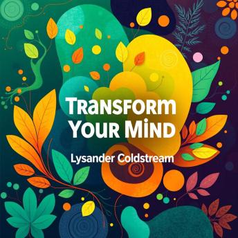 Transform Your Mind: Secrets to Make Small Changes for Major Impact: 'Unlock transformative insights with our audiobook, designed to create impactful change in your life!'