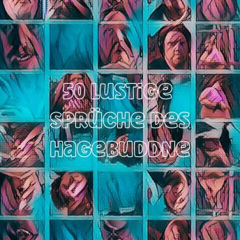 50 Lustige Sprüche des Hagebuddne: Positives Denken Buch mit Motivationssprüchen und Zitaten, die deine mentale Stärke aufbauen - Studenten Kaschper