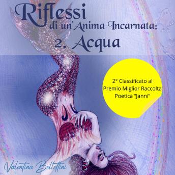 [Italian] - Riflessi di un'Anima Incarnata: 2. Acqua