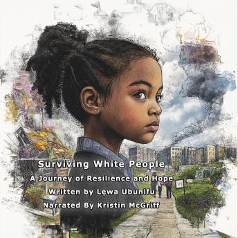 Surviving White People: A Journey of Resilience and Hope