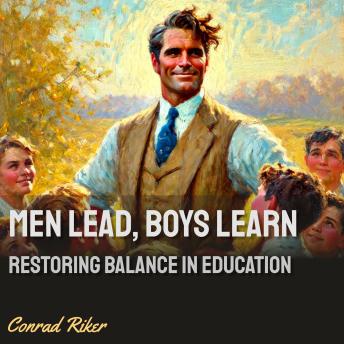 Men Lead, Boys Learn: Restoring Balance in Education