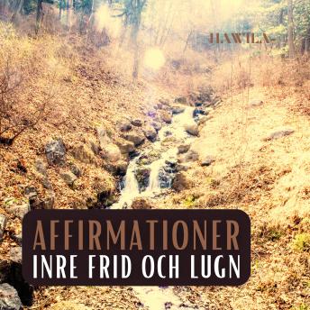 [Swedish] - Affirmationer: Inre frid och lugn (porlande bäck)