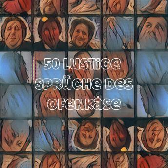 50 Lustige Sprüche des Ofenkäse: Zitate, Lebensweisheiten und Motivationssprüche, die Klarheit schaffen und den Weg weisen - Studenten Kaschper