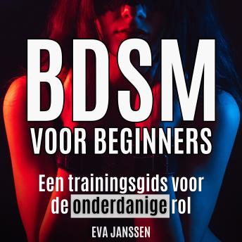 [Dutch; Flemish] - BDSM voor Beginners: Een trainingsgids voor de onderdanige rol