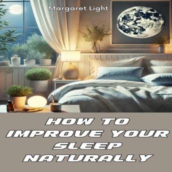 How to Improve Your Sleep Naturally