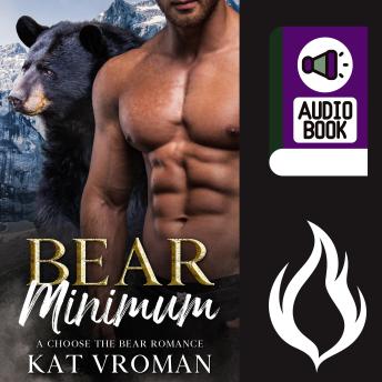 Bear Minimum: A Choose the Bear Romance