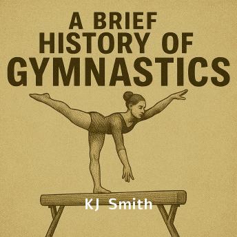 A Brief History of Gymnastics