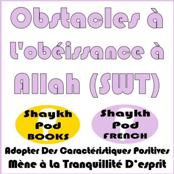 [French] - Obstacles à L'obéissance à Allah (SWT)