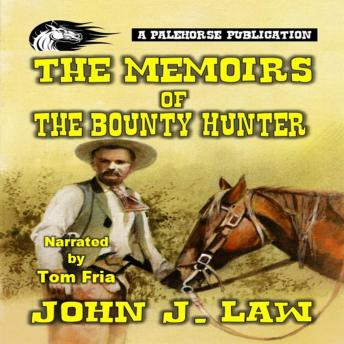 The Memoirs of the Bounty Hunter: A Classic Western