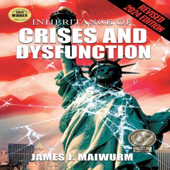 Inheritance of Crises and Dysfunction (A Novel): Updated Edition