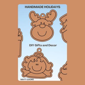 Handmade Holidays: DIY Gifts and Decor