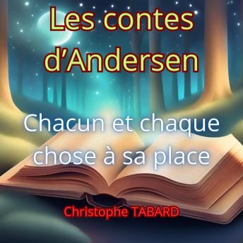 [French] - Chacun et chaque chose à sa place: Les contes d'Andersen