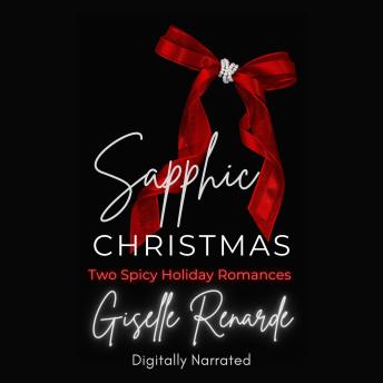 Sapphic Christmas: Two Spicy Holiday Romances