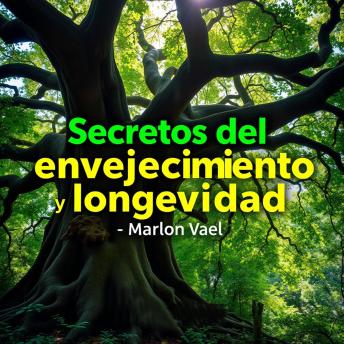 [Spanish] - Secretos del envejecimiento y longevidad: ¡Transforma tu preparación para los secretos del envejecimiento y la longevidad con potentes lecciones de audio!