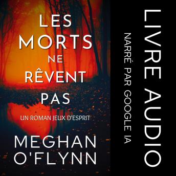 [French] - Les Morts Ne Rêvent Pas: Un Roman Jeux d’Esprit (Tome 1)