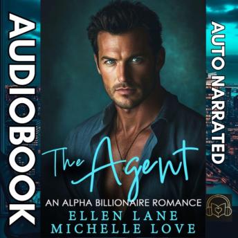 The Agent: An Alpha Billionaire Romance