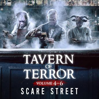 Short Horror Stories: Tavern of Terror Volumes 4 - 6: Scary Ghosts, Paranormal & Supernatural Monsters