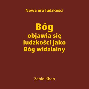 [Polish] - Bóg objawia się ludzkości jako Bóg widzialny: Nowa era ludzkości
