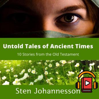 Untold Tales of Ancient Times: 10 Stories from the Old Testament